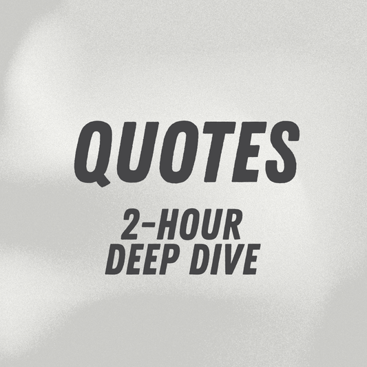 2-Hour Quoting Intensive with Chad